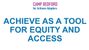 ACHIEVE AS A TOOL FOR EQUITY AND ACCESS - SESSION THUMBNAIL.jpg